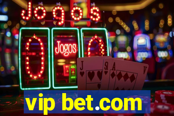 vip bet.com